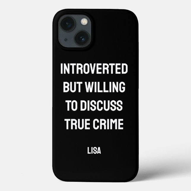 Personalized Introverted True Crime Fan  Case-Mate iPhone Case (Back)