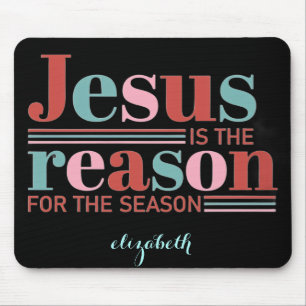 Personalized Jesus is the Reason for the Season Mouse Mat