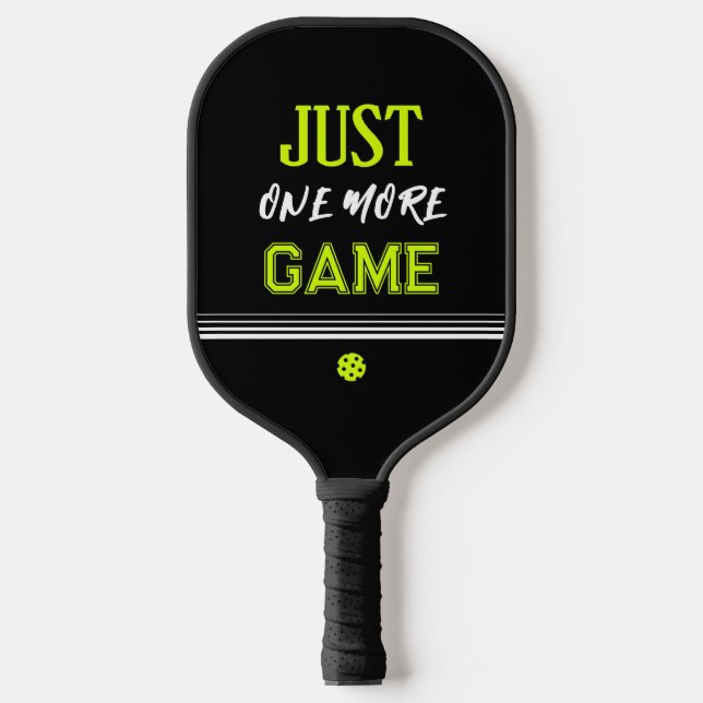 Personalized Just One More Game Funny Pickleball Paddle (Front)