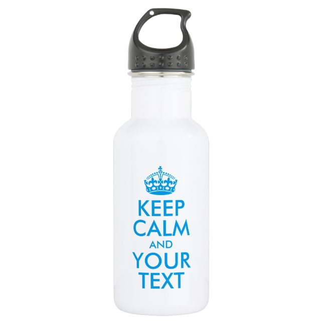 Personalized KEEP CALM and YOUR TEXT - blue words 532 Ml Water Bottle (Front)