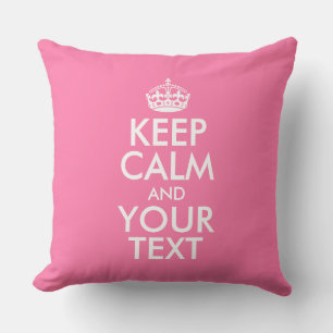 Personalized KEEP CALM and YOUR TEXT Cushion