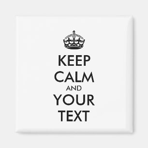 Personalized KEEP CALM and YOUR TEXT Magnet