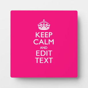 Personalized KEEP CALM AND Your Text on Fuchsia Plaque