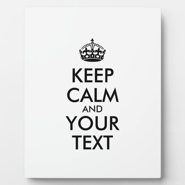 Personalized KEEP CALM and YOUR TEXT Plaque (Front)