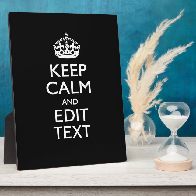 Personalized KEEP CALM Have Your Text on Black Plaque (Side)