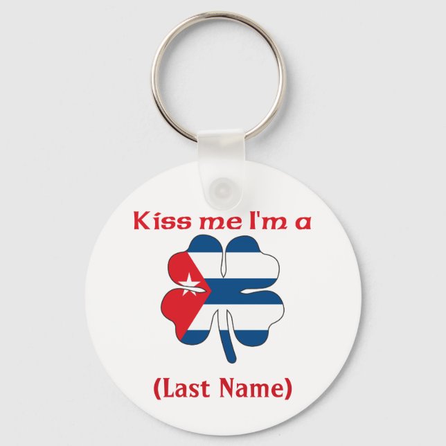 Personalized Kiss Me I'm Cuban, (Last Name) Key Ring (Front)