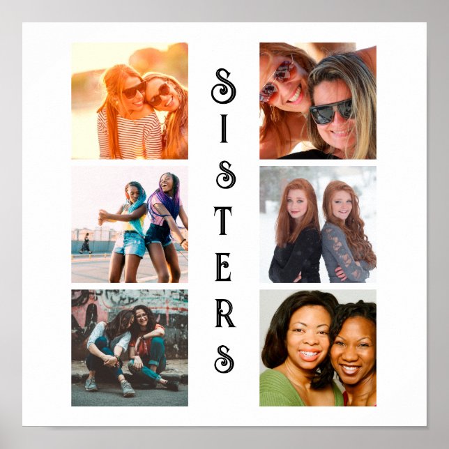 Personalized Modern Sisters 6 Photo Collage Poster (Front)