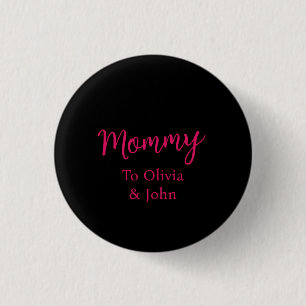 Personalized Mommy  3 Cm Round Badge