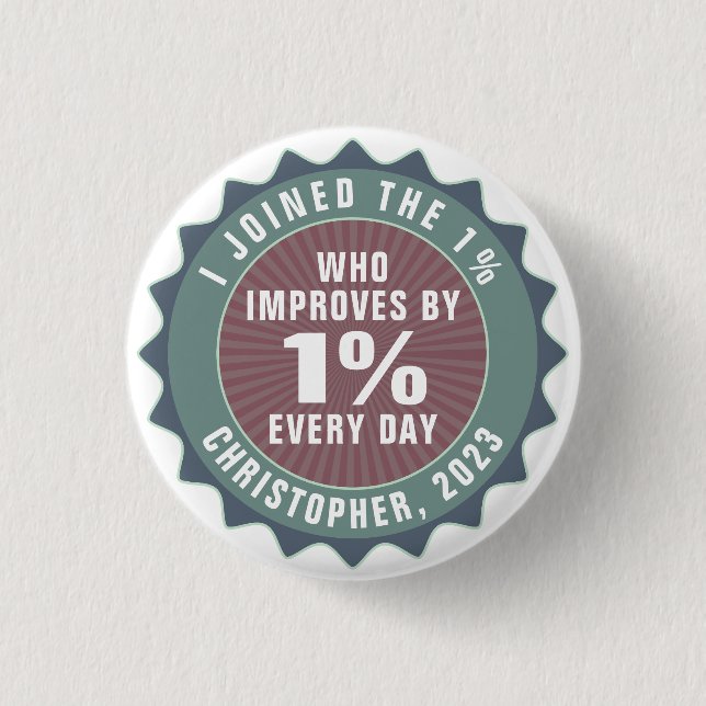 Personalized Motivational One Percent Influencer 3 Cm Round Badge (Front)