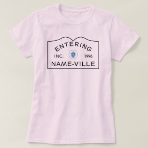 PERSONALIZED Name Massachusetts Town Sign T-Shirt
