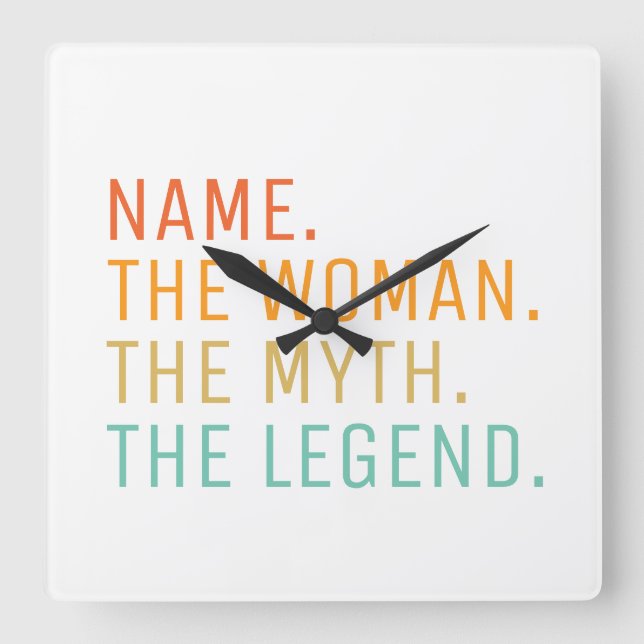 Personalized Name The Woman The Myth The Legend  Square Wall Clock (Front)