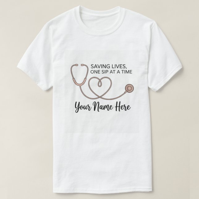 Personalized Nurse Coffee Mug - Saving Lives One S T-Shirt (Design Front)