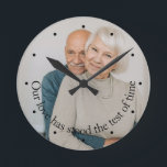 Personalized Our Love Has Stood The Test Of Time Round Clock<br><div class="desc">Design Your Own Personalized Our Love Has Stood The Test Of Time unique wall clock from Ricaso - 

Ideal for anniversaries ... </div>