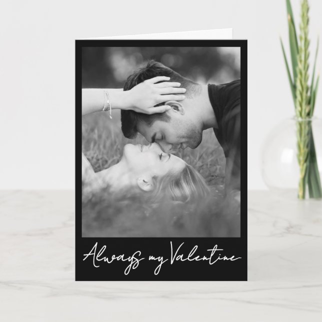 Personalized Photo, Always my Valentine Card (Front)