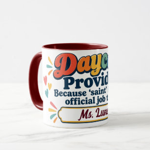 Personalized Provider Because saint Daycare Mug