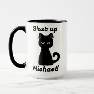 Personalized Reminder to Shut Up! for you or other Mug