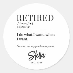 Personalized Retirement Gift – Retired Definition Classic Round Sticker