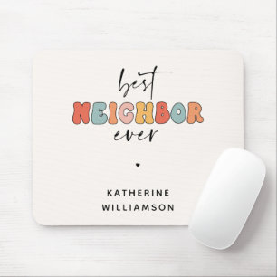 Personalized Retro Best Neighbor Ever Cute Mouse Mat