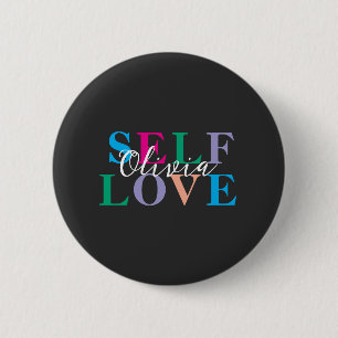 Personalized Self love 6 Cm Round Badge