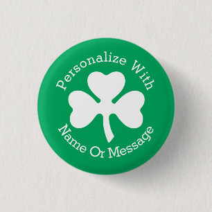 PERSONALIZED Shamrock St Patricks Day 3 Cm Round Badge