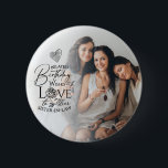 Personalized Sister-in-law Gifts 6 Cm Round Badge<br><div class="desc">This design features a minimal and refined style that highlights thoughtful wording, clean typography, and graceful modern calligraphy. The flowing script adds a warm, affectionate feel, while the simple supporting typography keeps the message clear and balanced. The words are arranged with care and generous spacing, allowing the sentiment to feel...</div>