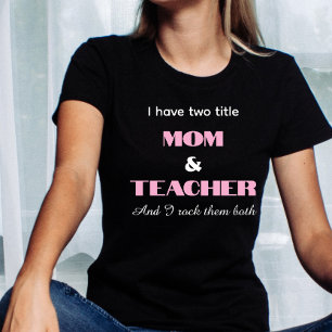 Personalized teacher mom quote , mothers day T-Shirt