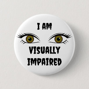 Personalized text Poor eyes  6 Cm Round Badge