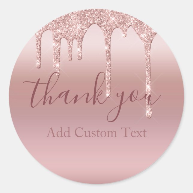 Personalized Thank You Rose Gold Glitter Drip  Classic Round Sticker (Front)