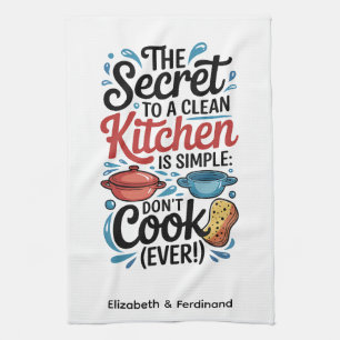 Personalized The Secret to a Clean Kitchen Tea Towel