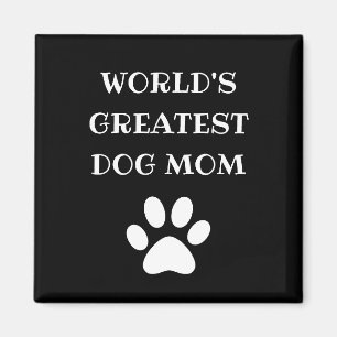 Personalized World's Greatest Dog Mom Custom Text Magnet
