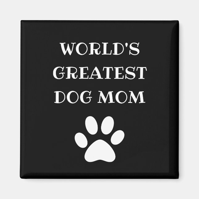 Personalized World's Greatest Dog Mom Custom Text Magnet (Front)