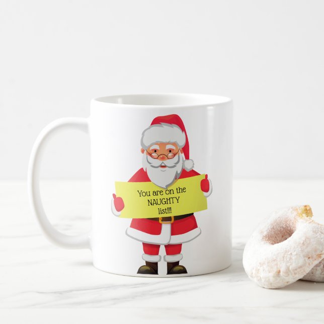 PERSONALIZED "YOU ARE ON SANTA'S NAUGHTY LIST " COFFEE MUG (With Donut)