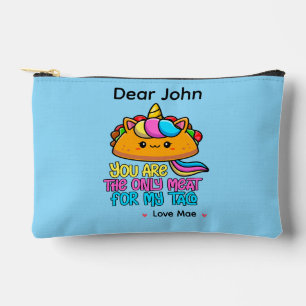 Personalized You Are The Only Meat For My Taco Accessory Pouch