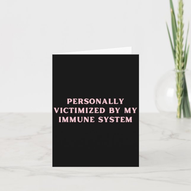 Personally Victimised By My Immune System Chronic  Card (Front)