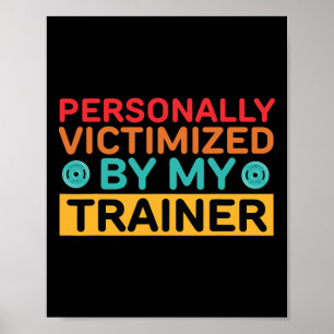 Personally Victimised By My Trainer Personal Train Poster