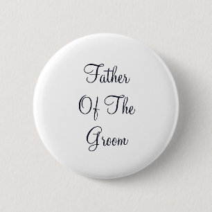 Personlaized Black Text Father of Groom 6 Cm Round Badge