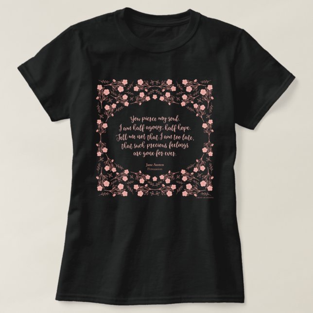 Persuasion Floral Love Letter Quote Jane Austen T-Shirt (Design Front)