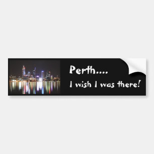Perth Australia - Wish I was there.. City Night Bumper Sticker