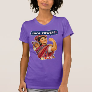 Peru Inca Power Woman Rosie Shirt - Inka1821 Label