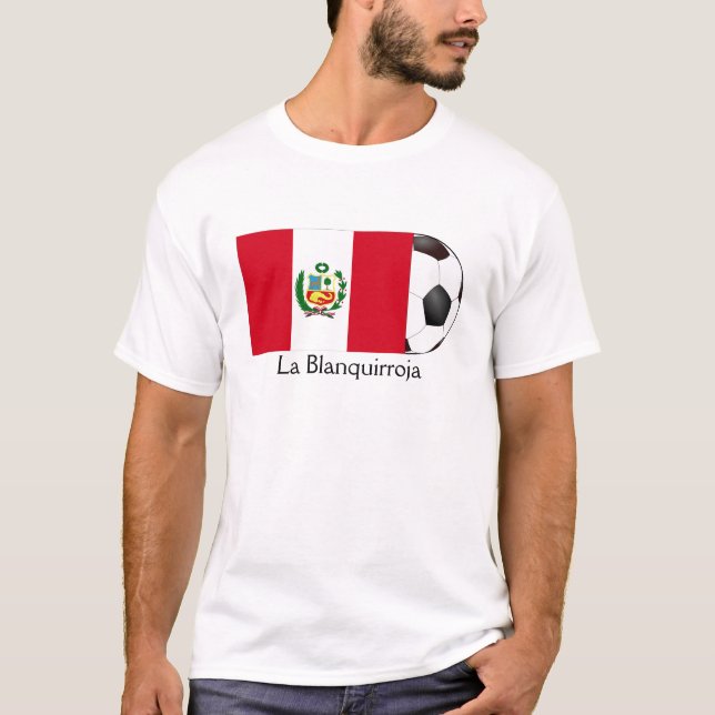 Peru "La Blanquirroja" T-Shirt (Front)