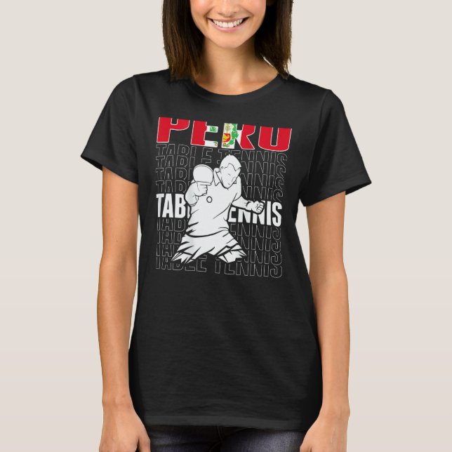 Peru Table Tennis   Support Peruvian Ping Pong Tea T-Shirt (Front)