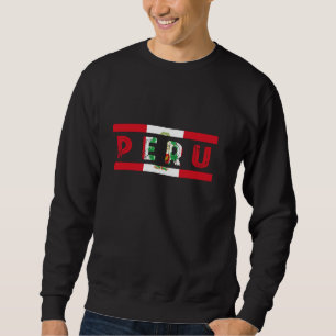 Peru Vintage Peruvian Flag Peruvian Pride Peruvian Sweatshirt