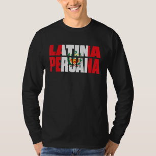 Peruana Peruvian Peru Latina Peruana T-Shirt