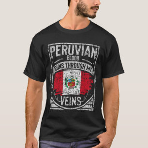 Peruvian Blood Runs Through My Veins T-Shirt