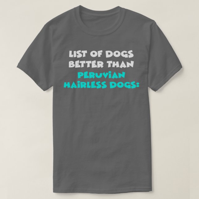 Peruvian Hairless Dog T-Shirt (Design Front)
