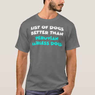 Peruvian Hairless Dog T-Shirt