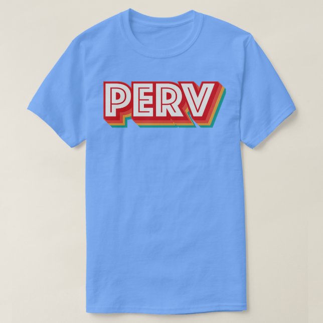 Perv T-Shirt (Design Front)