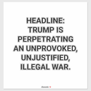 PERV TRUMP STARTS ILLEGAL WAR Hankamer Artjunkhaus