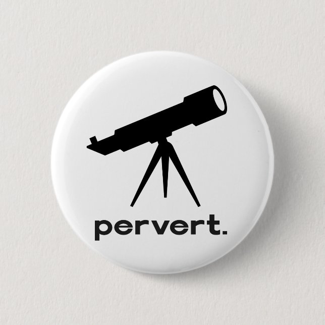 Pervert with Telescope Funny Parody Humour 6 Cm Round Badge (Front)