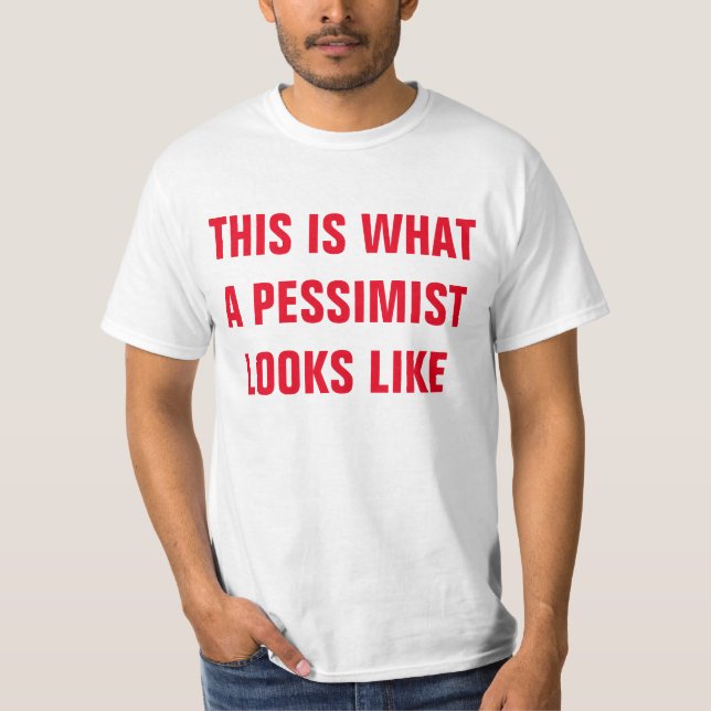 PESSIMIST T-Shirt (Front)